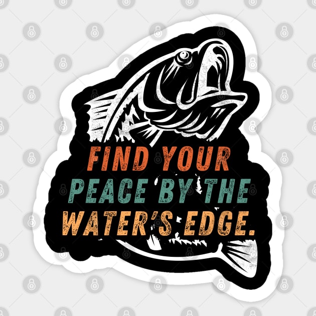 Fishing Quote Find Your Peace By The Water's Edge Vintage Sticker by Art-Jiyuu